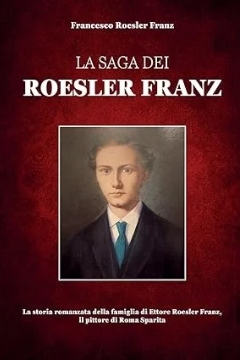 La saga dei Roesler Franz